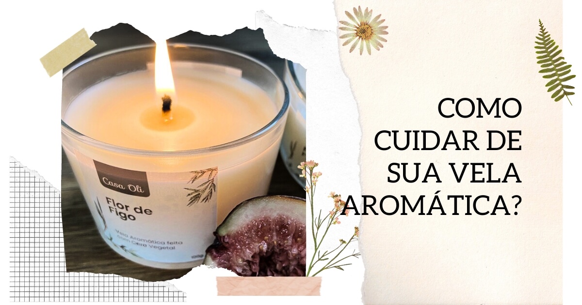 Blog 48 5-dicas-para-voce-cuidar-de-sua-vela-aromatica